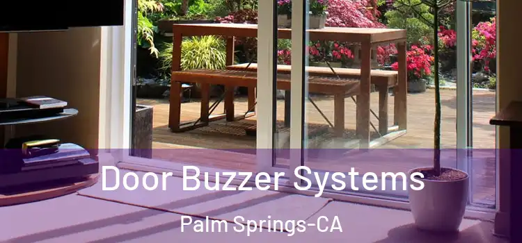  Door Buzzer Systems Palm Springs-CA