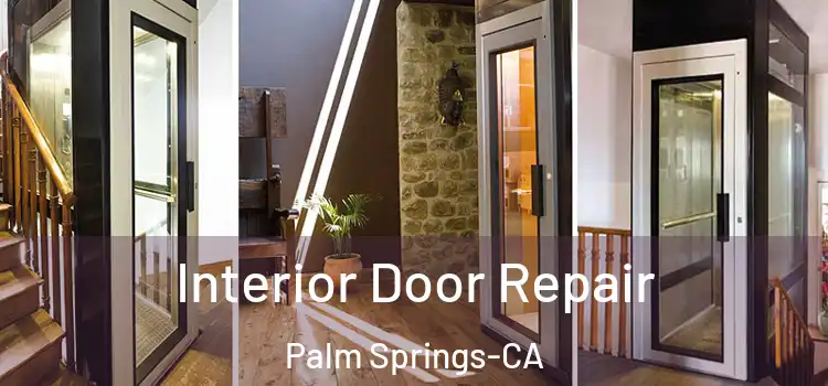  Interior Door Repair Palm Springs-CA