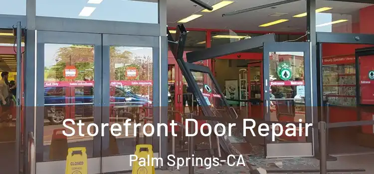  Storefront Door Repair Palm Springs-CA